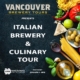 Vancouver Craft Beer Week - Italian Culinary and Brewery Tour